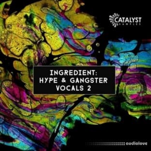 Catalyst Samples Ingredient: Hype and Gangster Vocals 2