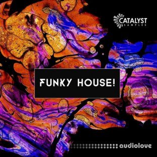 Catalyst Samples Funky House!