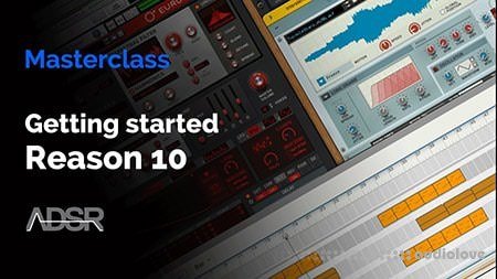 ADSR Courses Getting Started with Propellerhead Reason 10