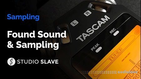 Studio Slave Found Sound and Sampling