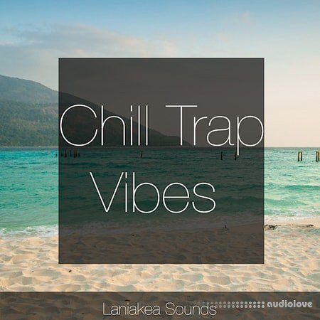 Laniakea Sounds Chill Trap Vibes