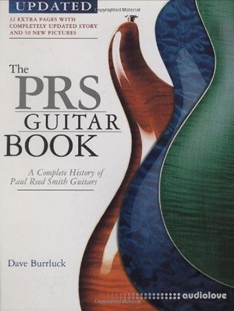 Dave Burrluck The PRS Guitar Book: A Complete History of Paul Reed Smith Guitars