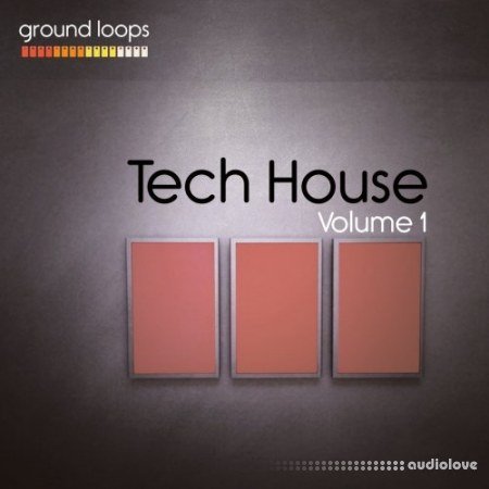 Ground Loops Tech House Volume 1