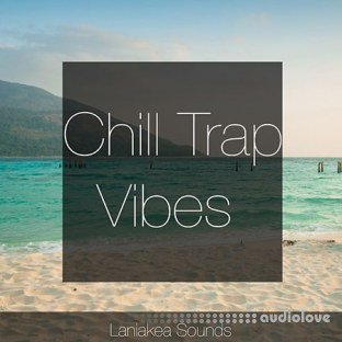 Laniakea Sounds Chill Trap Vibes