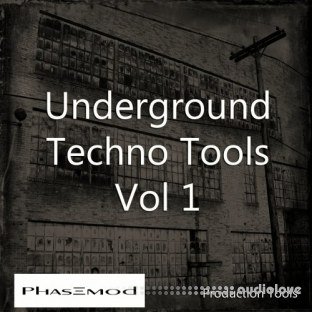 Phasemod Underground Techno Tools Vol.1