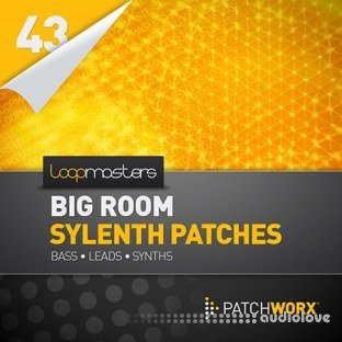 Loopmasters Patchworx 43 Big Room House Sylenth Presets