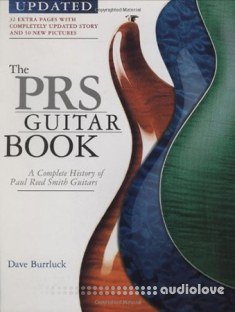 Dave Burrluck The PRS Guitar Book: A Complete History of Paul Reed Smith Guitars