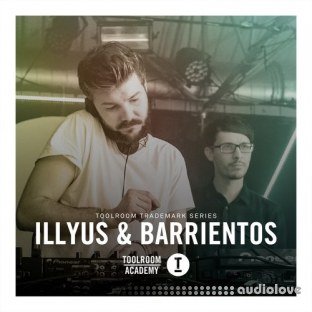 Toolroom Trademark Series illyus and Barrientos