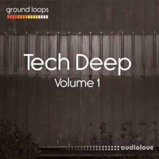 Ground Loops Tech Deep Volume 1