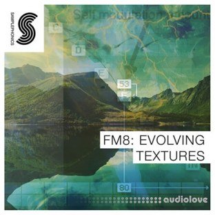 Samplephonics FM8 Evolving Textures