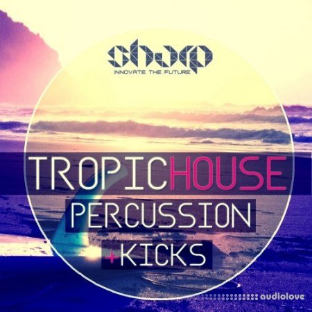 SHARP Tropic House Percussion and Kicks
