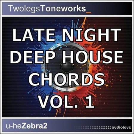 Twolegs Toneworks Late Night Deep House Chords Vol.1