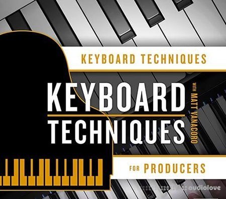 Ask Video KEYBOARD TECHNIQUES 101 Keyboard Techniques for Producers