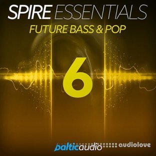 Baltic Audio Spire Essentials Vol.6 Future Bass and Pop