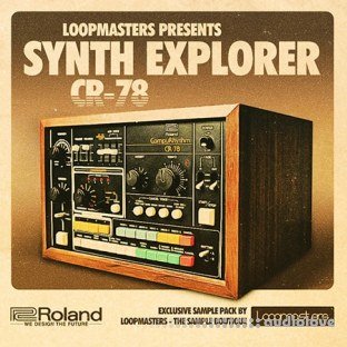 Loopmasters Synth Explorer CR-78