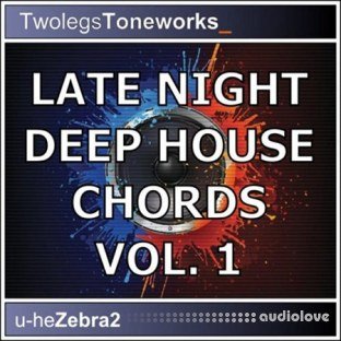 Twolegs Toneworks Late Night Deep House Chords Vol.1