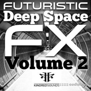 Kindred Sounds Futuristic Deep Space FX Vol.2
