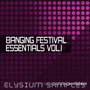 Elysium Samples Banging Festival Essential Vol.1