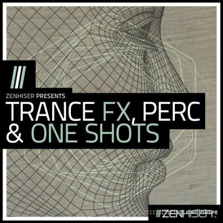 Zenhiser Trance FX Percussion and One Shots