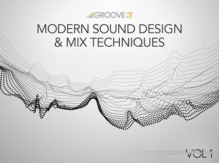 Groove3 Modern Sound Design and Mix Techniques