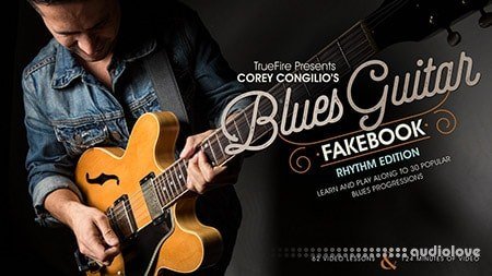 Truefire Corey Congilio's Blues Guitar Fakebook Rhythm (2017)