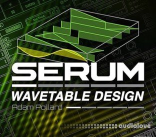 Ask Video Serum 201 Wavetable Design