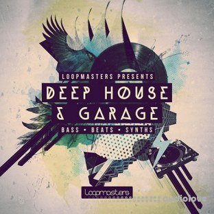 Loopmasters Presents Deep House and Garage