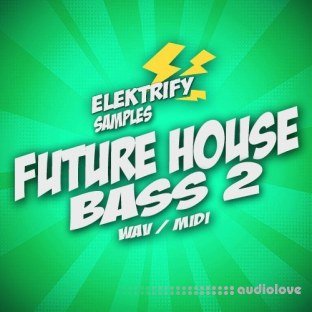 Elektrify Samples Future House Bass 2