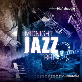 Big Fish Audio Midnight Jazz Train