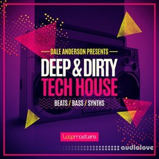 Loopmasters Dale Anderson Deep and Dirty Tech House