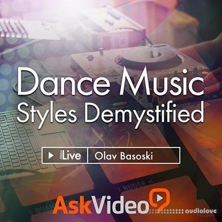 Ask Video Live 9 305 Dance Music Styles Demystified