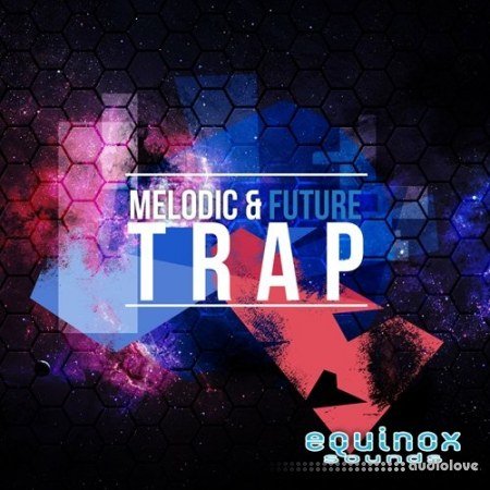 Equinox Sounds Melodic And Future Trap
