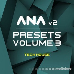 Sonic Academy ANA 2 Presets Vol.3 Tech House