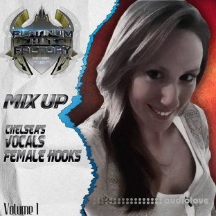 Platinum Hit Factory Mix Up Chelseas Vocals Female Hooks Vol.1