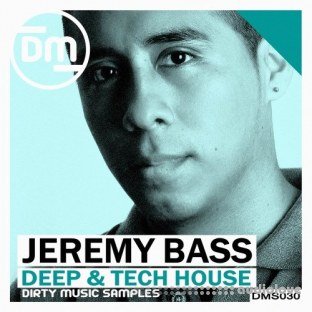 Dirty Music Jeremy Bass Deep and Tech House