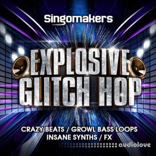 Singomakers Explosive Glitch Hop