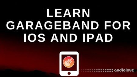 GarageBand iPad Tutorial - Complete GarageBand Beginners Guide