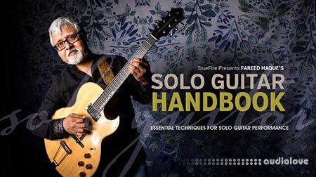 Truefire Fareed Haque's Solo Guitar Handbook (2018)