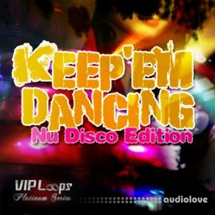 VIP Loops Keep Em Dancin Nu Disco Edition