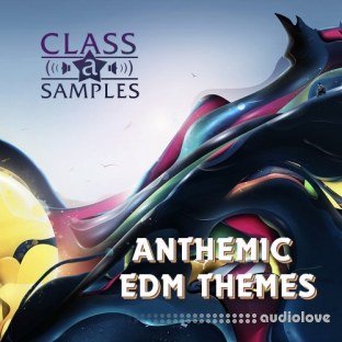 Class A Samples Anthemic EDM Themes