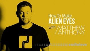 Sonic Academy How To Make Alien Eyes with Matthew Anthony