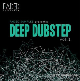 Faded Samples Deep Dubstep Vol.1