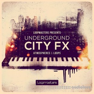 Loopmasters Underground City FX