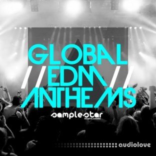 Samplestar Global EDM Anthems