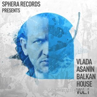 Sphera Records Vlada Asanin Balkan House Vol.1