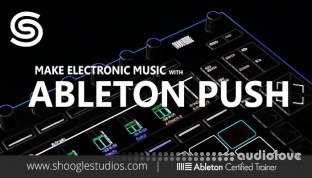 Shoogle Studios Ableton Push Masterclass