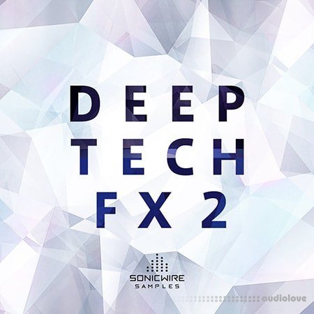 Sonicwire Samples Deep Tech FX 2