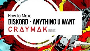 Sonic Academy How To Make Anything U Want Remix with CRaymak