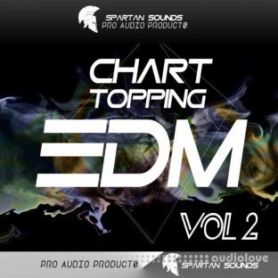 Spartan Sounds Chart Topping EDM Vol.2