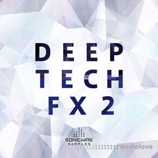 Sonicwire Samples Deep Tech FX 2